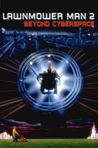 Lawnmower Man 2: Beyond Cyberspace (aka Lawnmower Man 2: Jobe’s War)