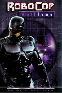 RoboCop: Prime Directives – Meltdown