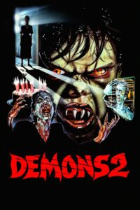 Demons 2 (aka Demoni 2)