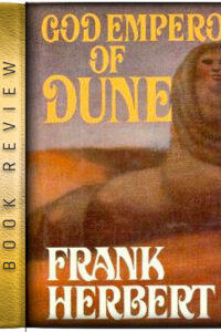 Book Review: God Emperor of Dune by Frank Herbert