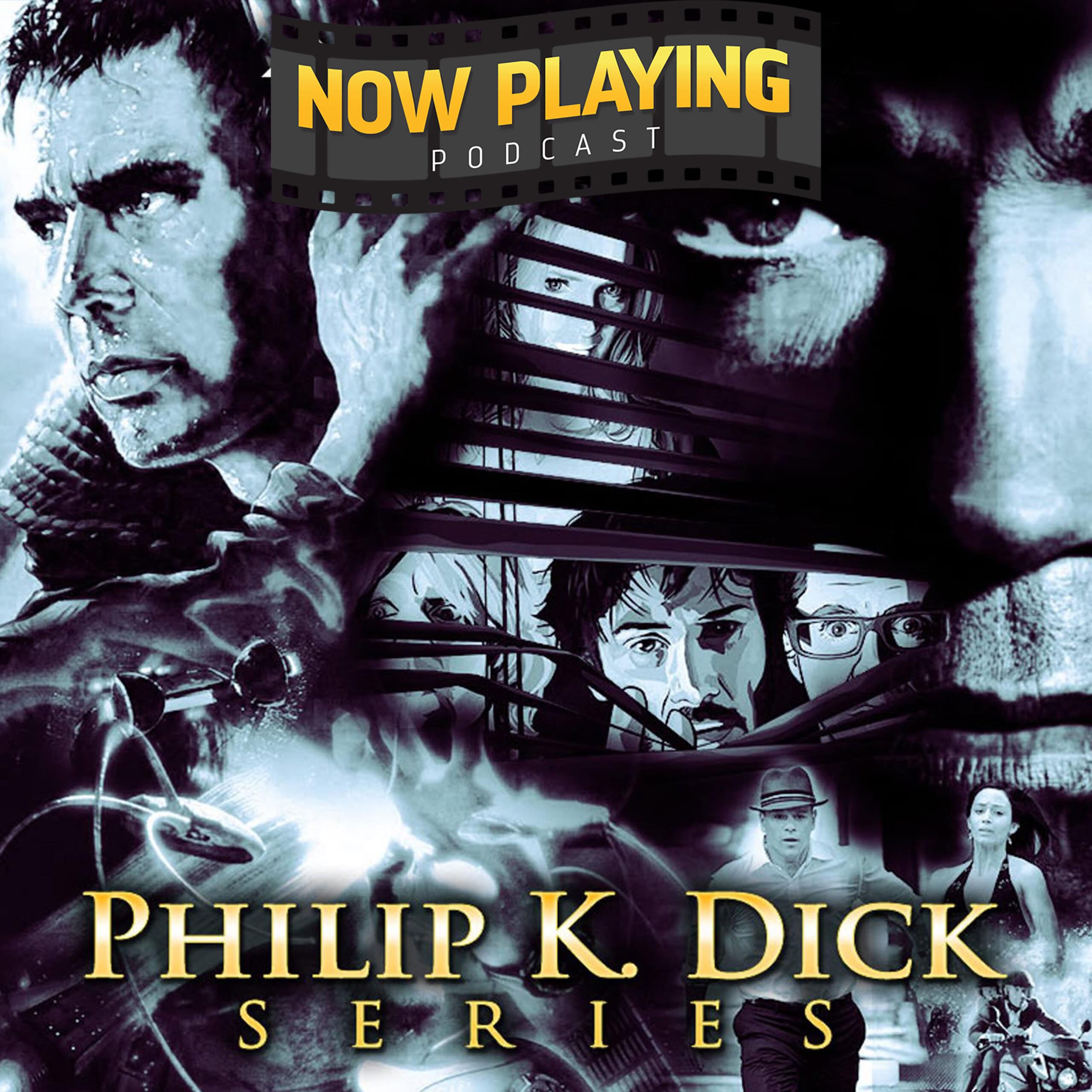 Now Playing Podcast Presents: The Philip K. Dick Retrospective Series