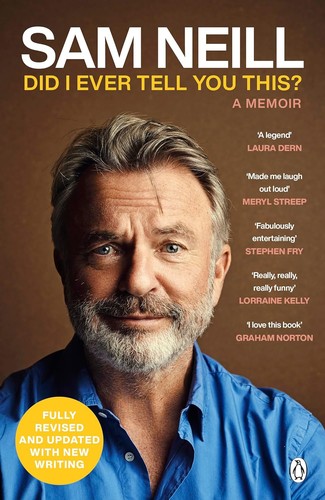 Did I Ever Tell You This? by Sam Neill - Now Playing Podcast
